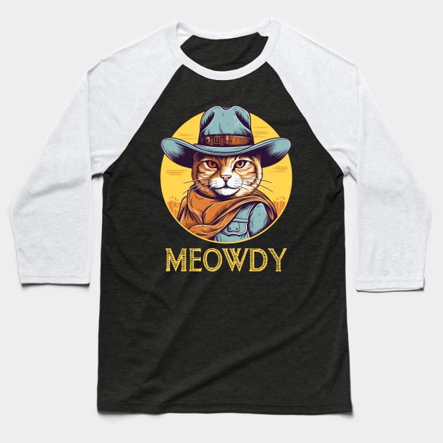 Funny Cat Cowboy Cowgirl Meow Howdy Meowdy Baseball T-Shirt by KsuAnn